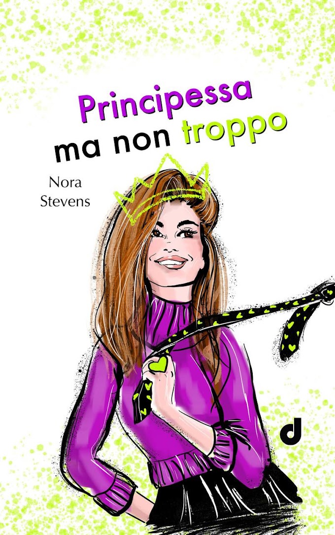 [COVER REVEAL]- PRINCIPESSA MA NON TROPPO- NORA STEVENS