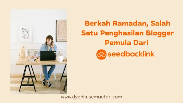 Salah Satu Penghasilan Blogger Pemula Dari Seedbacklink