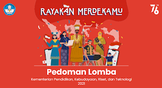 Hari Ulang Tahun (HUT) ke-76 Republik Indonesia, Kemdikbudristek Menyelenggarakan Lomba bagi peserta didik, PAUD, Mahasiswa/mahasiswi PT, pelaku seni dan budaya, masyarakat umum, pendidik, dan wartawan