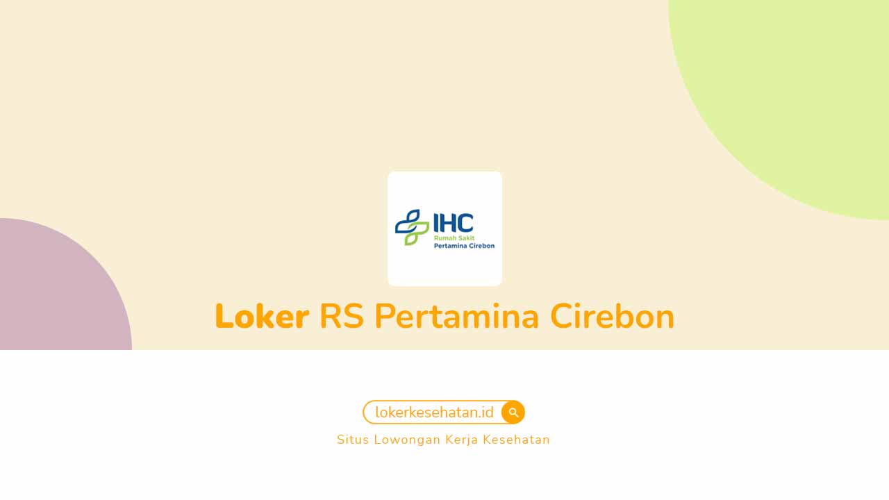 Loker RS Pertamina Cirebon