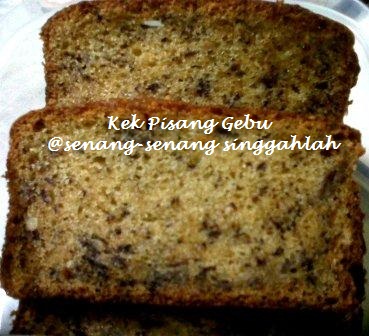 Senang-senang singgahlah: Kek Pisang Gebu Dan Mudah