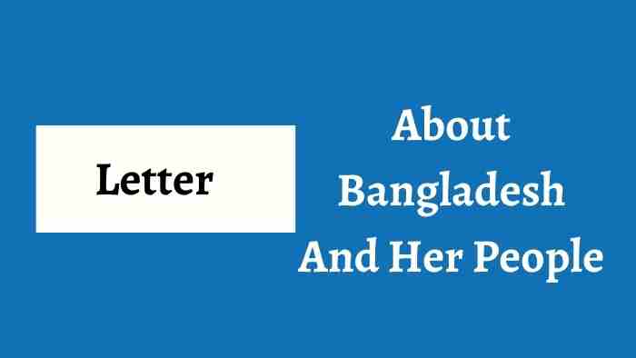 A Letter To Your Friend About Bangladesh And Her People