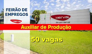 Feirão de Empregos: 50 vagas para Auxiliar de Produção no Grupo Herval