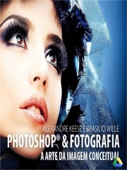 DVD Photoshop &amp; Fotografia - A Arte da Imagem Conceitual 