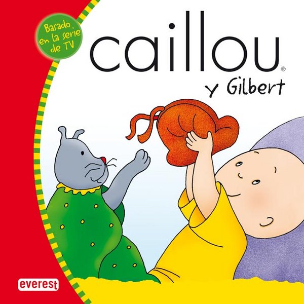 Caillou y Gilbert