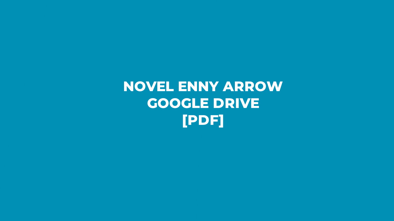 Download Enny Arrow Google Drive