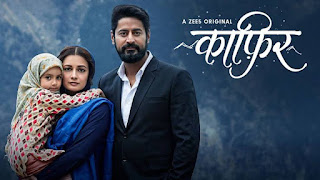 Kaafir - Web Series - Review - 2019