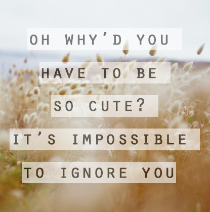 cute quotes about being yourself. cute love quotes from movies.