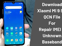 DOWNLOAD Xiaomi Mi 9 QCN Untuk Memperbaiki IMEI Null