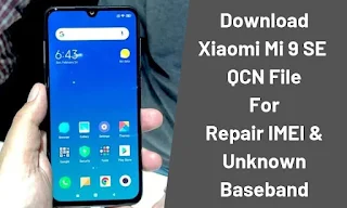 File QCN Sekarang telah tersedia untuk Xiaomi Mi 9
