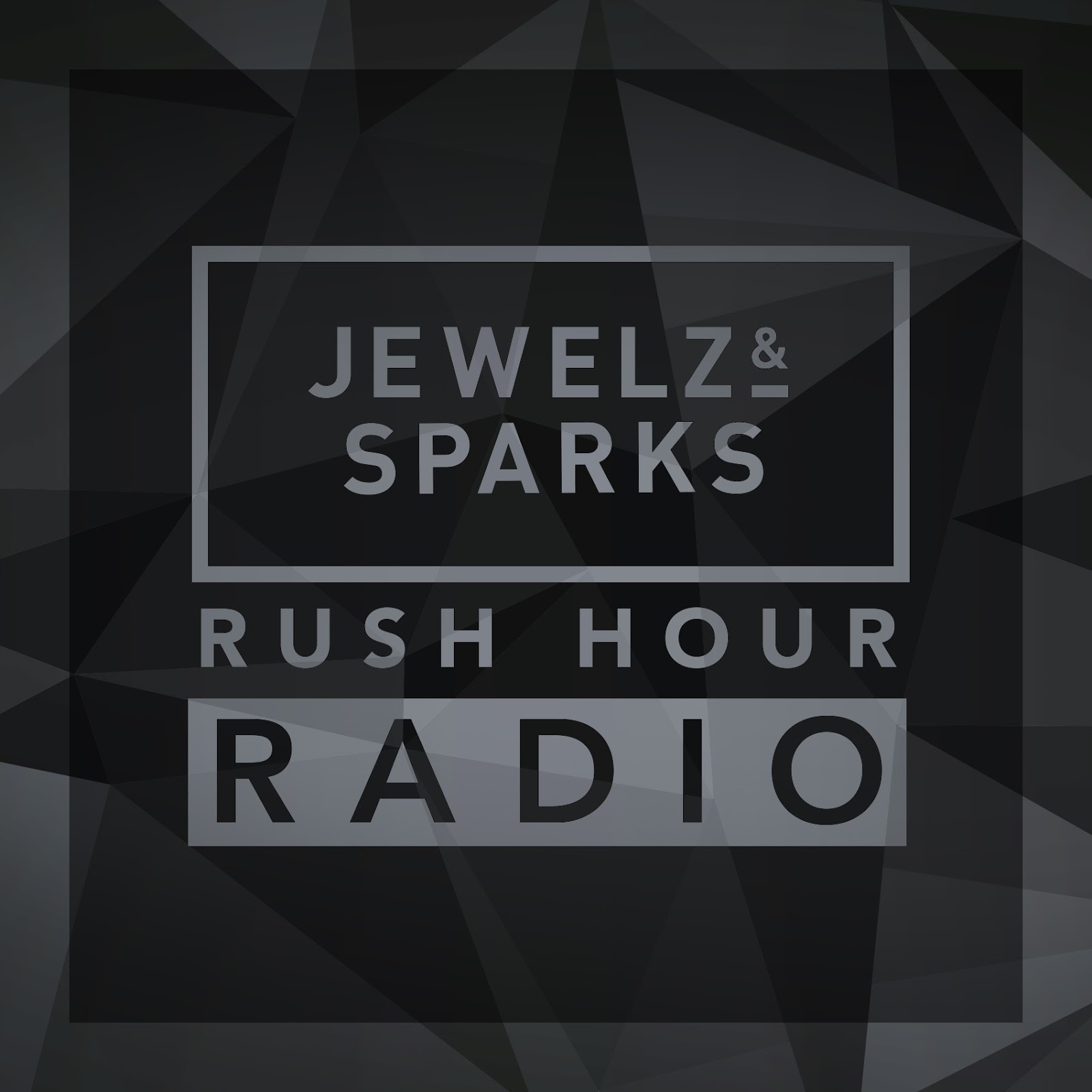 Jewelz & Sparks - Rush Hour Radio Show #078