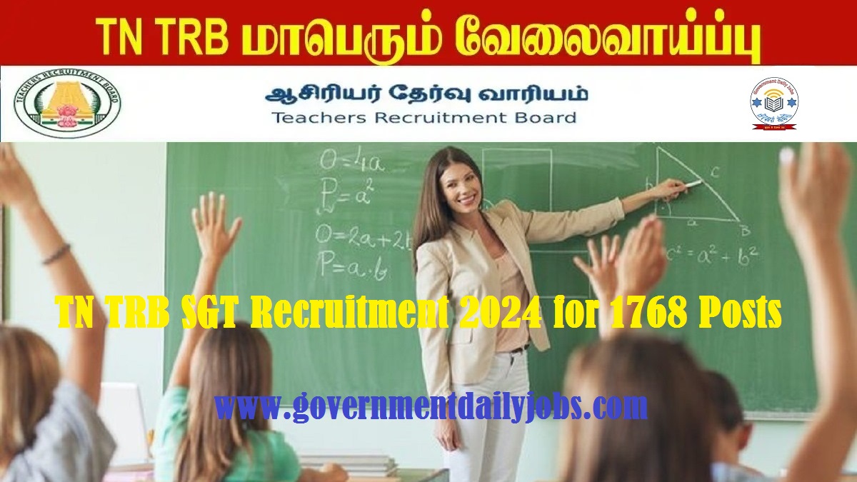 TN TRB SGT RECRUITMENT 2024, 1768 POSTS APPLY ONLINE FOR SECONDARY GRADE TEACHER