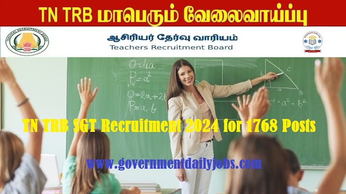 TN TRB SGT RECRUITMENT 2024, 1768 POSTS APPLY ONLINE FOR SECONDARY GRADE TEACHER, CHECK QUALIFICATION, AGE LIMIT, SALARY, LAST DATE
