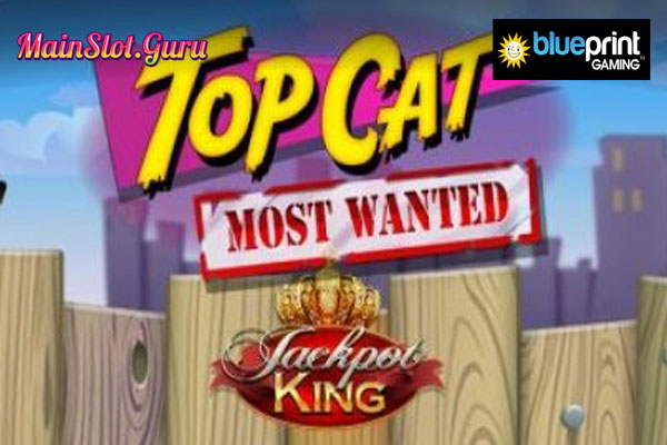 Main Gratis Slot Demo Top Cat Most Wanted Blueprint Gaming