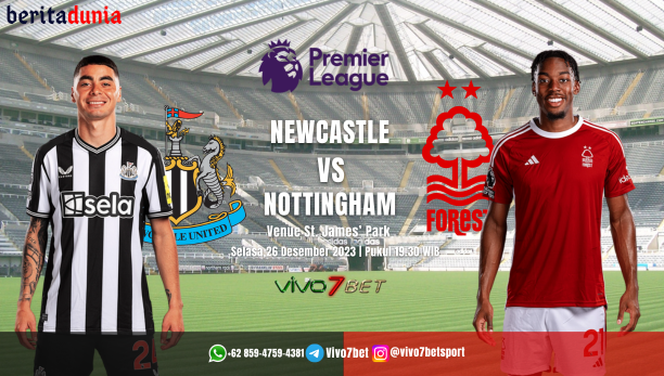 Prediksi Newcastle United Vs Nottingham Forest, 26 Desember 2023, Liga Inggris