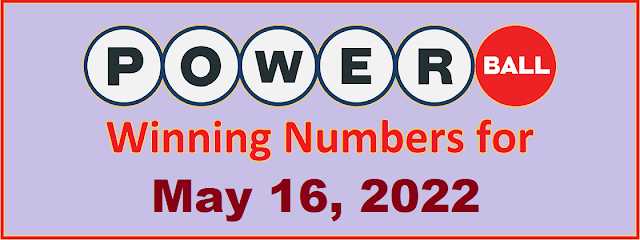 PowerBall Winning Numbers for Monday, May 16, 2022