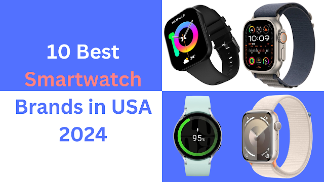 the Best Smart Watch Brands