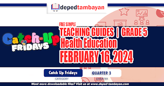 GRADE 5 TEACHING GUIDES FOR CATCH-UP FRIDAYS (Health Education) | FEBRUARY 16, 2024