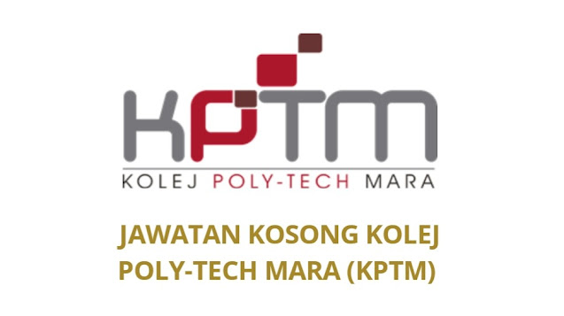 Jawatan Kosong KPTM 2022 Kolej Poly-Tech MARA