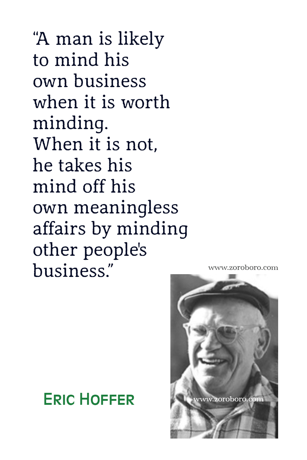 Eric Hoffer Quotes, Eric Hoffer The True Believer Quotes, Eric Hoffer The Passionate State of Mind Quotes, Eric Hoffer Books, Eric Hoffer The Loudest When We.