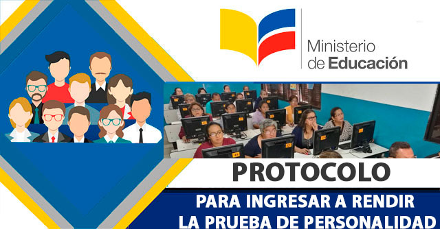 Protocolo de ingreso a prueba de personalidad a los docentes del Ministerio de Educación Julio 2018