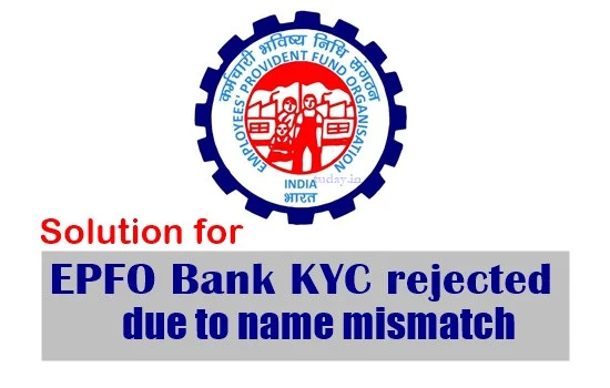 EPFO Bank KYC rejected due to name mismatch