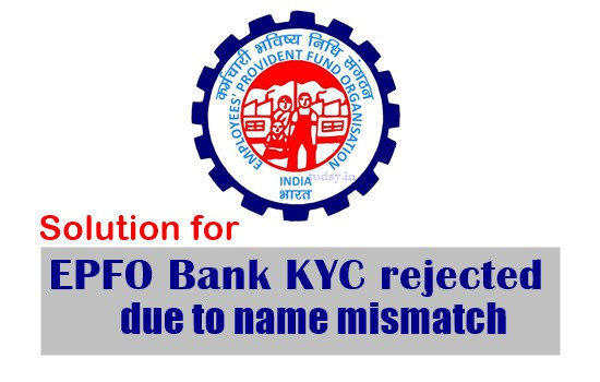 EPFO Bank KYC rejected due to name mismatch? Here Solution