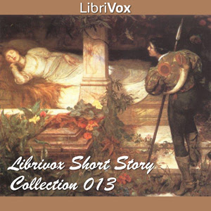 LibriVox’s Short Story Collection Vol. 013 (Audio Book)