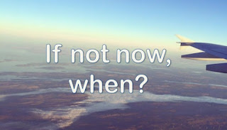 If Not Now When