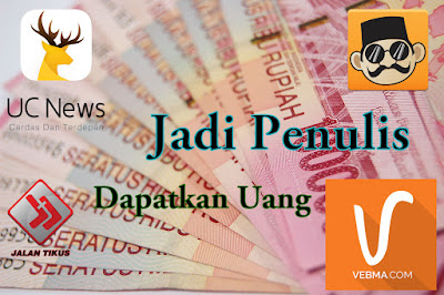 Cara Menjadi Penulis Online Dan DIbayar [UC News,BABE,Jalantikus,Vebma] Cara Menjadi Penulis Online dan Mendapatkan Banyak Uang - Lowongan Kerja Freelance