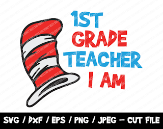 1st Grade Teacher I Am SVG, The Cat I The Hat Cut File, Instant Download, File For Cricut & Silhouette, Silhouette, Teacher Vinyl Cut File