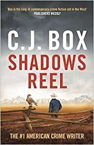 Promoting Crime Fiction : 'Shadows Reel' by C.J. Box