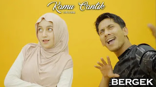 Kamu Cantik - Bergek