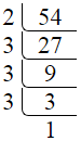 Prime factorization of 54 by division method
