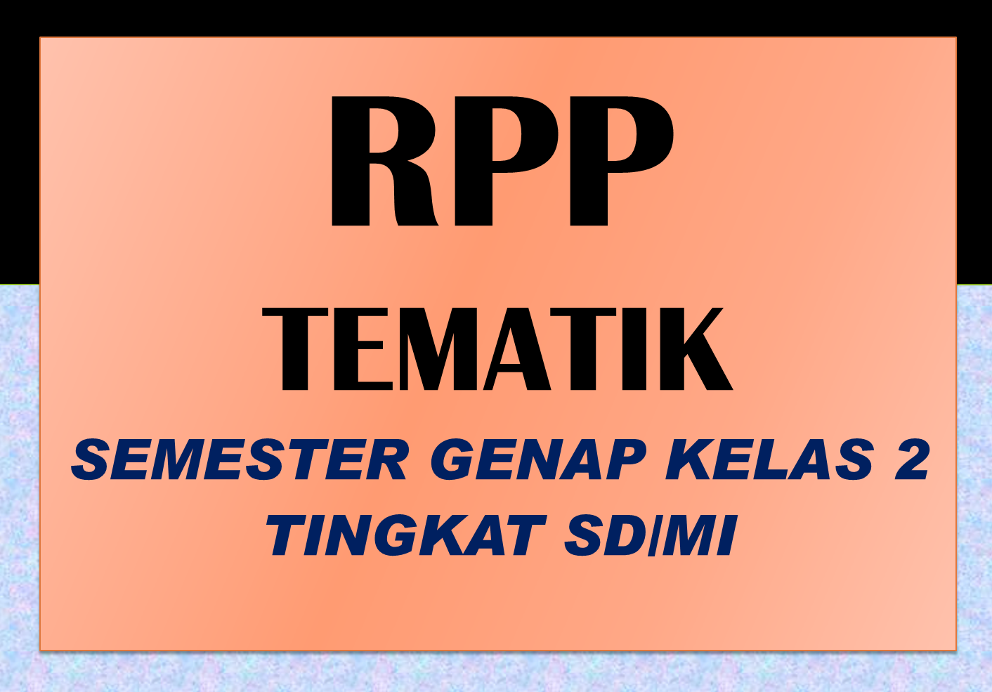 Download RPP Kelas 2 Semester Genap