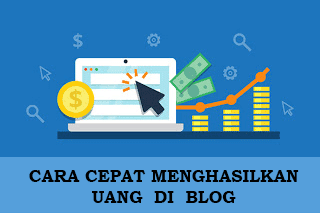 Cara Cepat Mendapat Penghasilan dengan Iklan di Blog