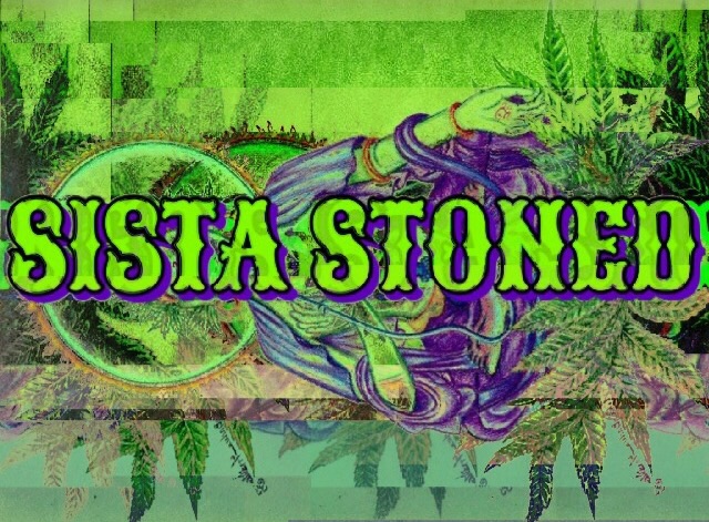Sista Stoned