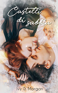 Cover Reveal Castelli Di Sabbia di Ivy D. Morgan