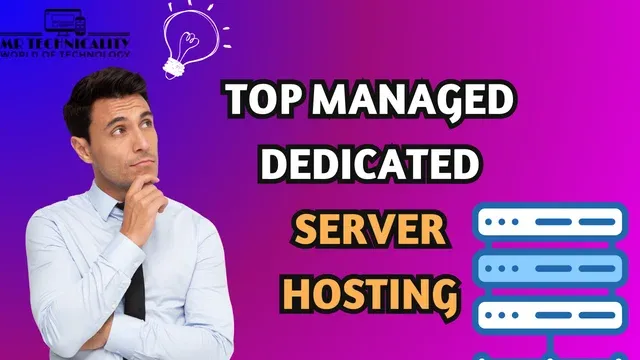 Top Managed Dedicated Server Hosting