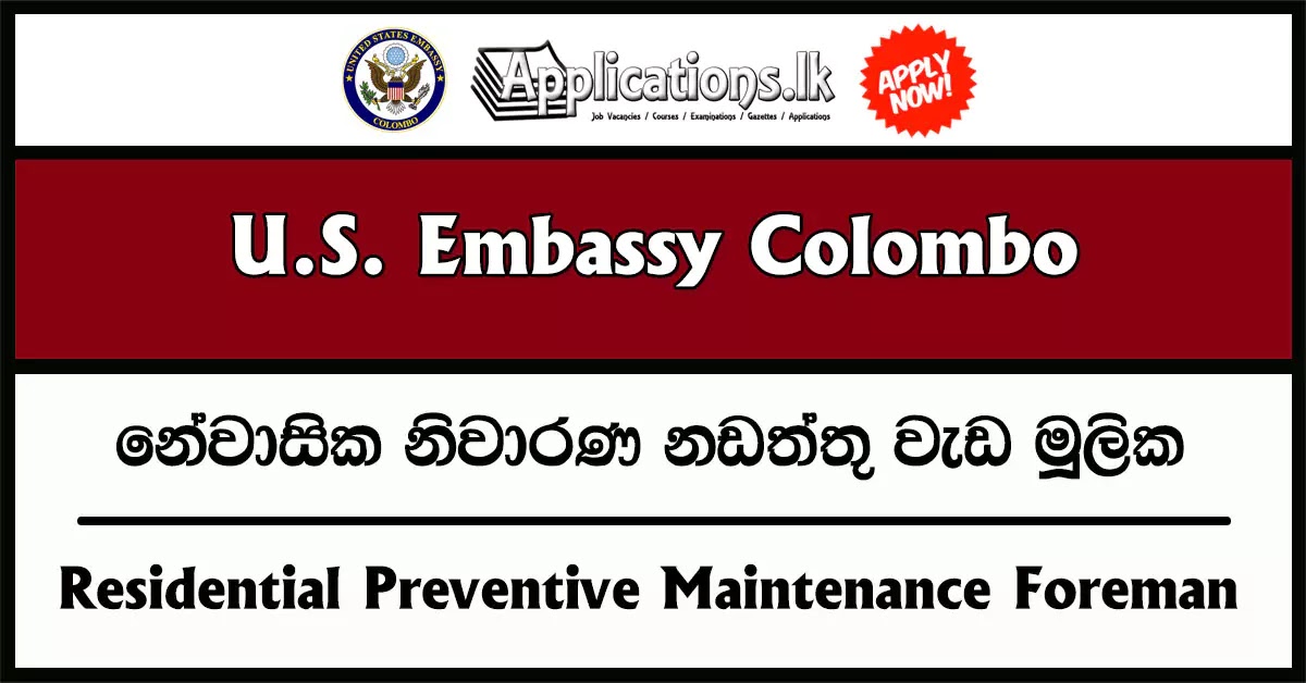 Residential Preventive Maintenance Foreman – United States Embassy (American Embassy) Vacancies 2024