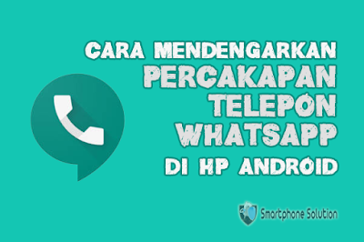 mendengarkan kembali percakapan whatsapp