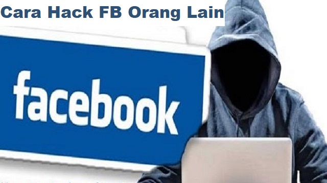 Cara Hack FB Orang Lain
