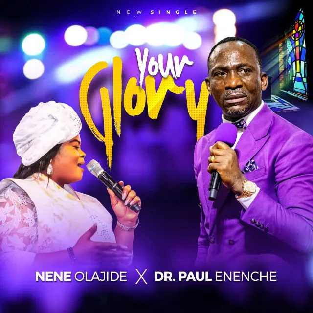 Audio: Nene Olajide Features Dr Paul Enenche – ‘Your Glory’