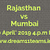 Rajasthan vs Mumbai  Dream11 Team 