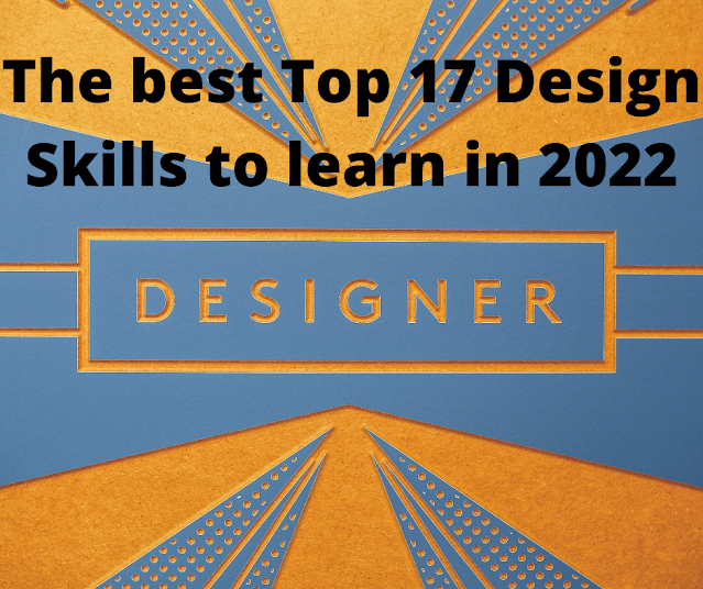 The best Top 17 Design Skills to learn in 2022