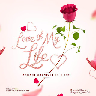 Download Audio: Agbani Horsfall ft. E Topz - Love of My Life mp3
