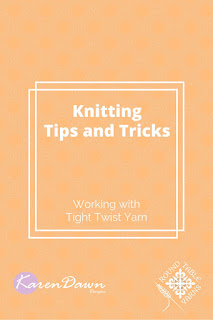Knitting Tips and Tricks from KarenDawn Designs: Working with Tight Twist Yarn