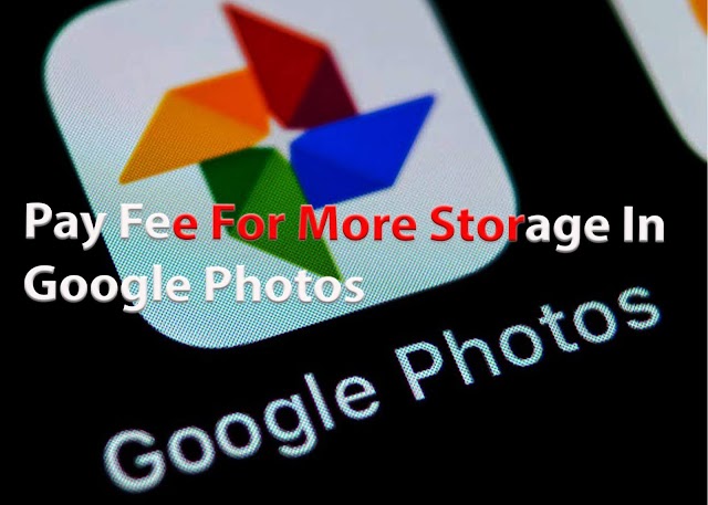 Pay Fee For More Storage In Google Photos