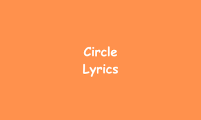 Circle Lyrics