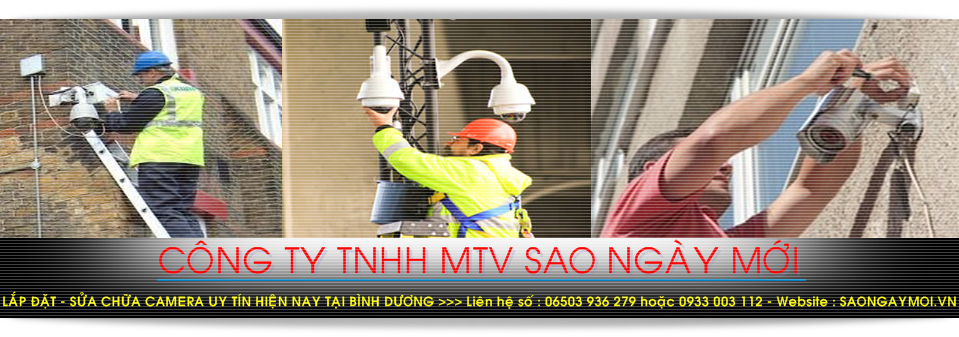 LẮP ĐẶT CAMERA TẠI BÌNH DƯƠNG GIÁ TỐT 0933 003 112